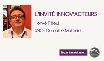 L'invité Innov'Acteurs : Hervé Filleul présente la démarche "Leonard" de SNCF Domaine Matériel